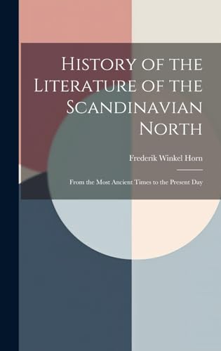 History of the Literature of the Scandinavian North
