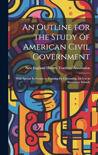 An Outline for the Study of American Civil Government