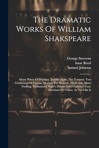 The Dramatic Works Of William Shakspeare