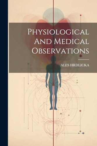 Physiological And Medical Observations