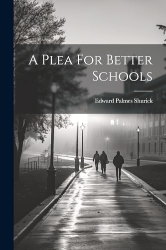A Plea For Better Schools