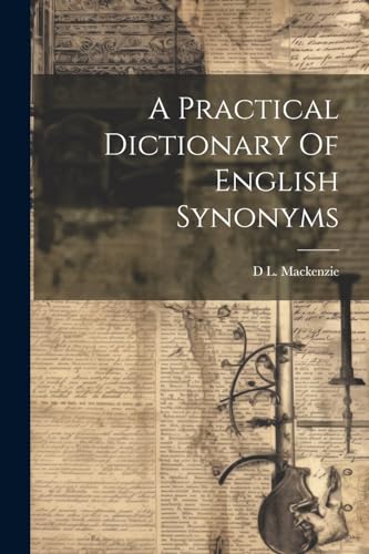 A Practical Dictionary Of English Synonyms