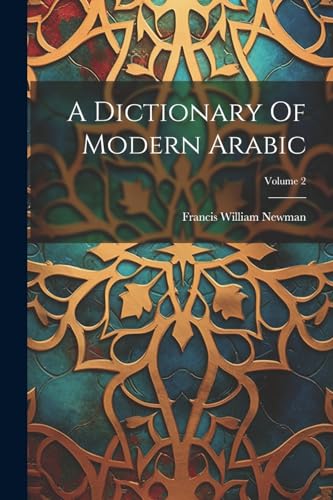 A Dictionary Of Modern Arabic; Volume 2