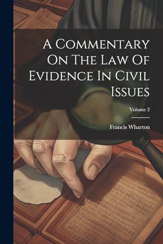 A Commentary On The Law Of Evidence In Civil Issues; Volume 2