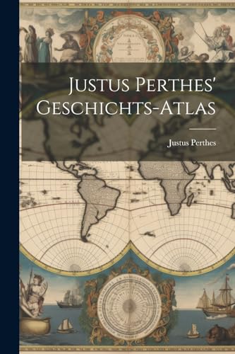 Justus Perthes' Geschichts-Atlas