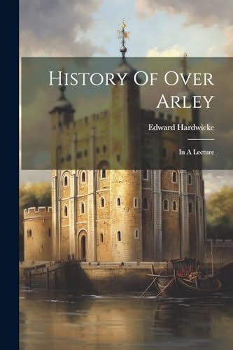 History Of Over Arley