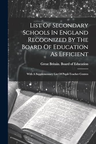 List Of Secondary Schools In England Recognized By The Board Of Education As Efficient