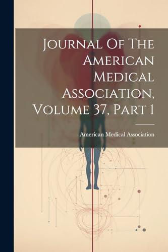 Journal Of The American Medical Association, Volume 37, Part 1