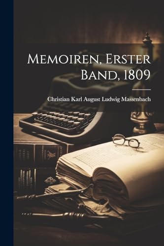 Memoiren, Erster Band, 1809