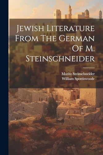 Jewish Literature From The German Of M. Steinschneider