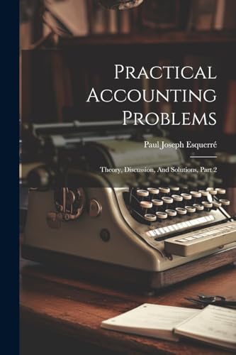 Practical Accounting Problems