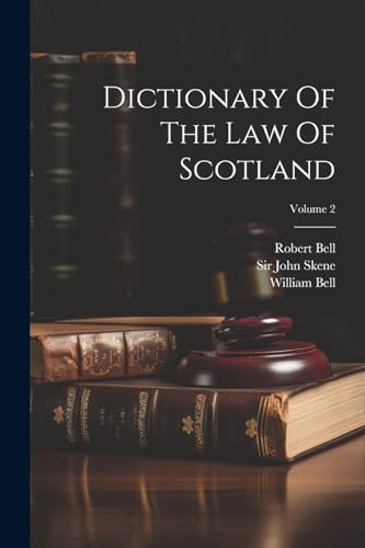 Dictionary Of The Law Of Scotland; Volume 2