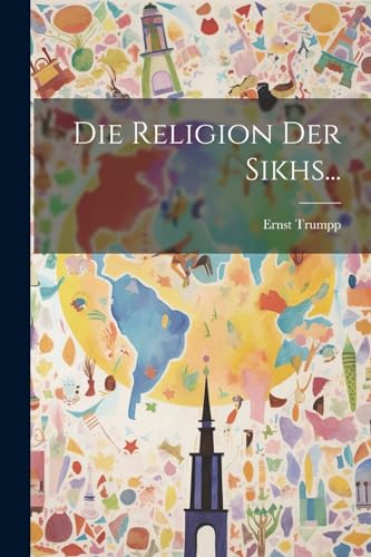 Die Religion der Sikhs...