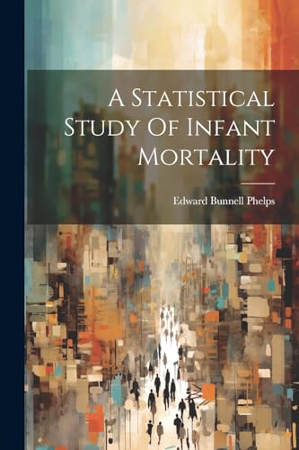 A Statistical Study Of Infant Mortality