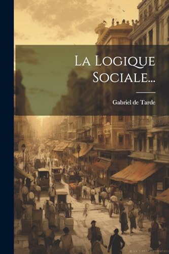 La Logique Sociale...