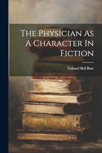 The Physician As A Character In Fiction