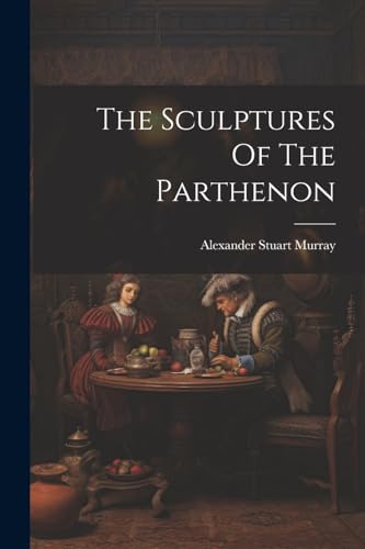 The Sculptures Of The Parthenon