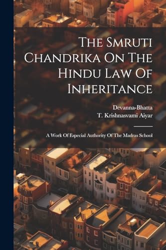 The Smruti Chandrika On The Hindu Law Of Inheritance