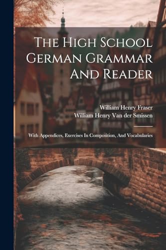 The High School German Grammar And Reader