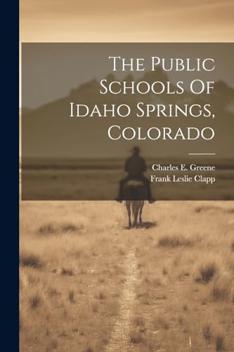 The Public Schools Of Idaho Springs, Colorado
