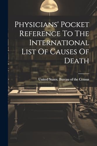 Physicians' Pocket Reference To The International List Of Causes Of Death