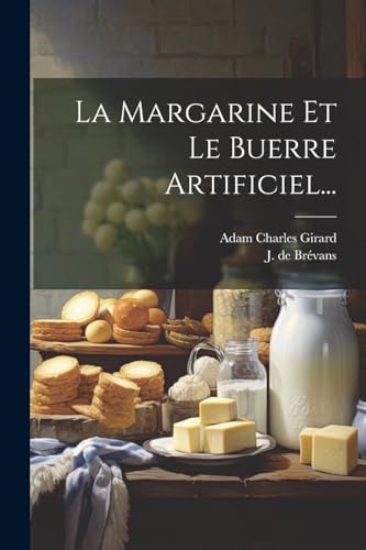 La Margarine Et Le Buerre Artificiel...
