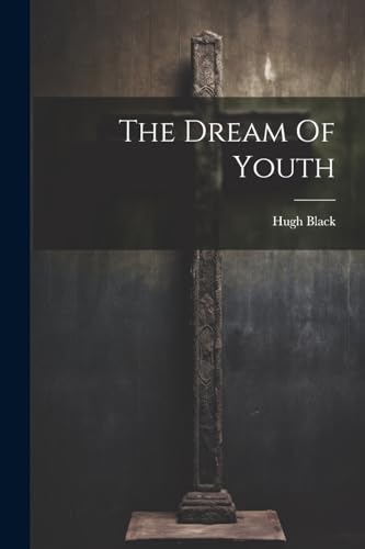 The Dream Of Youth