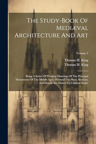 The Study-book Of Mediæval Architecture And Art
