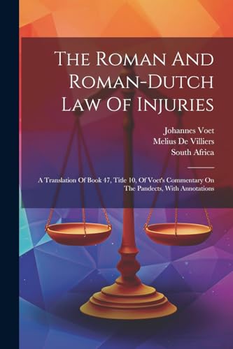 The Roman And Roman-dutch Law Of Injuries