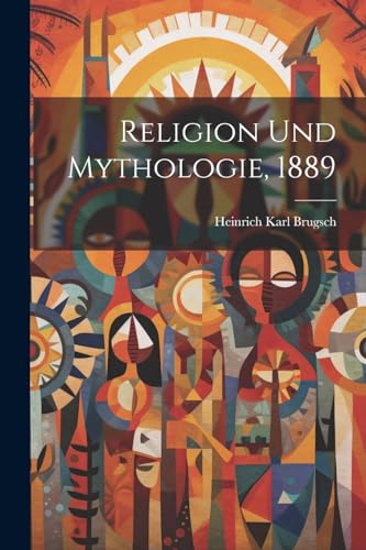 Religion und Mythologie, 1889