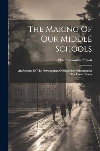 The Making Of Our Middle Schools