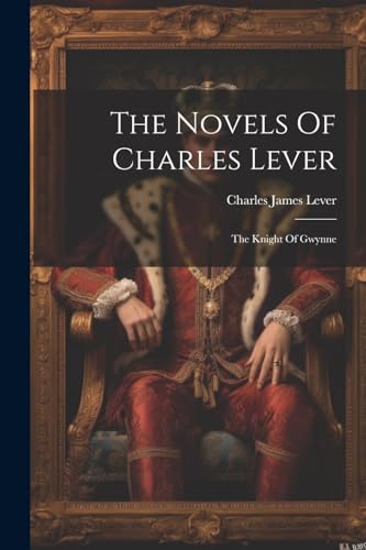 The Novels Of Charles Lever