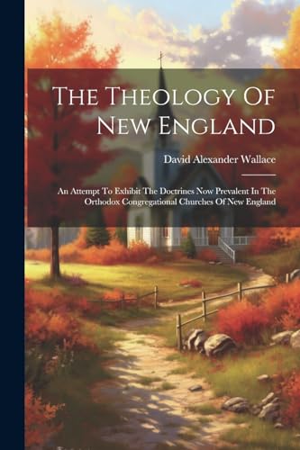 The Theology Of New England