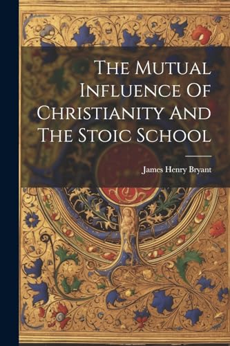 The Mutual Influence Of Christianity And The Stoic School