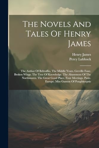 The Novels And Tales Of Henry James