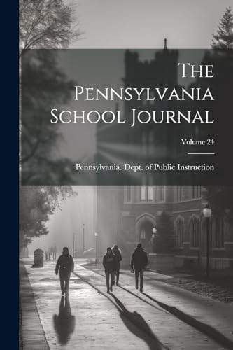 The Pennsylvania School Journal; Volume 24