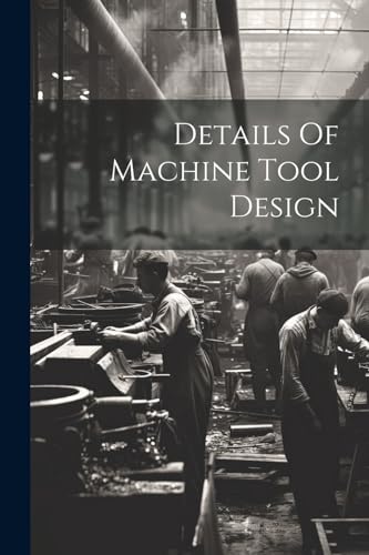Details Of Machine Tool Design