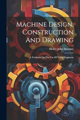Machine Design, Construction And Drawing