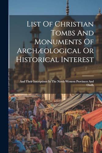 List Of Christian Tombs And Monuments Of Archæological Or Historical Interest