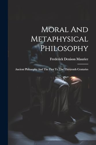 Moral And Metaphysical Philosophy