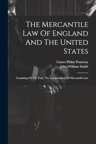 The Mercantile Law Of England And The United States