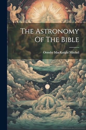 The Astronomy Of The Bible