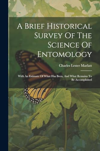 A Brief Historical Survey Of The Science Of Entomology