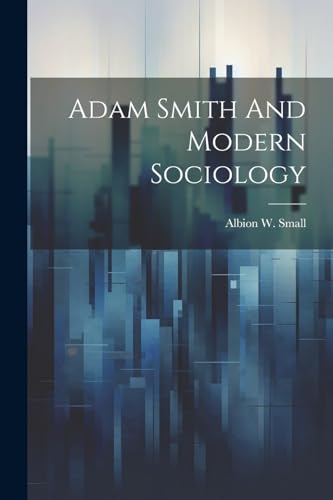 Adam Smith And Modern Sociology