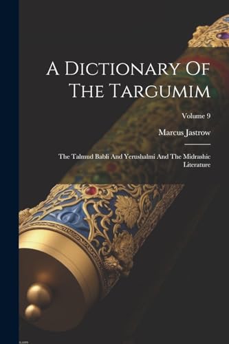 A Dictionary Of The Targumim