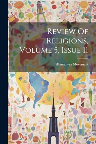 Review Of Religions, Volume 5, Issue 11