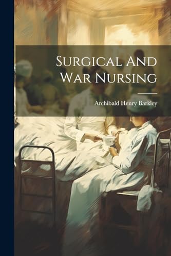 Surgical And War Nursing