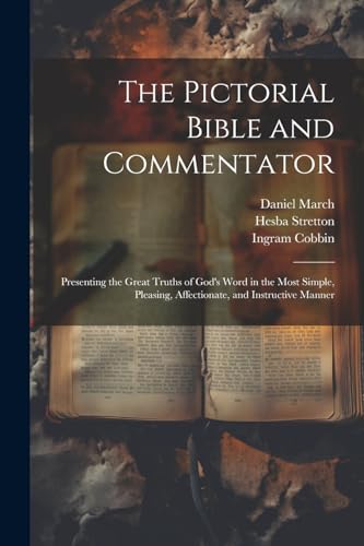 The Pictorial Bible and Commentator