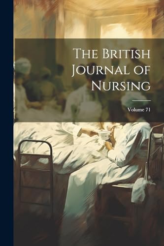 The British Journal of Nursing; Volume 71