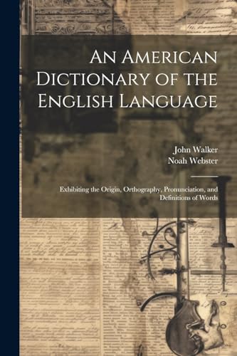 An American Dictionary of the English Language